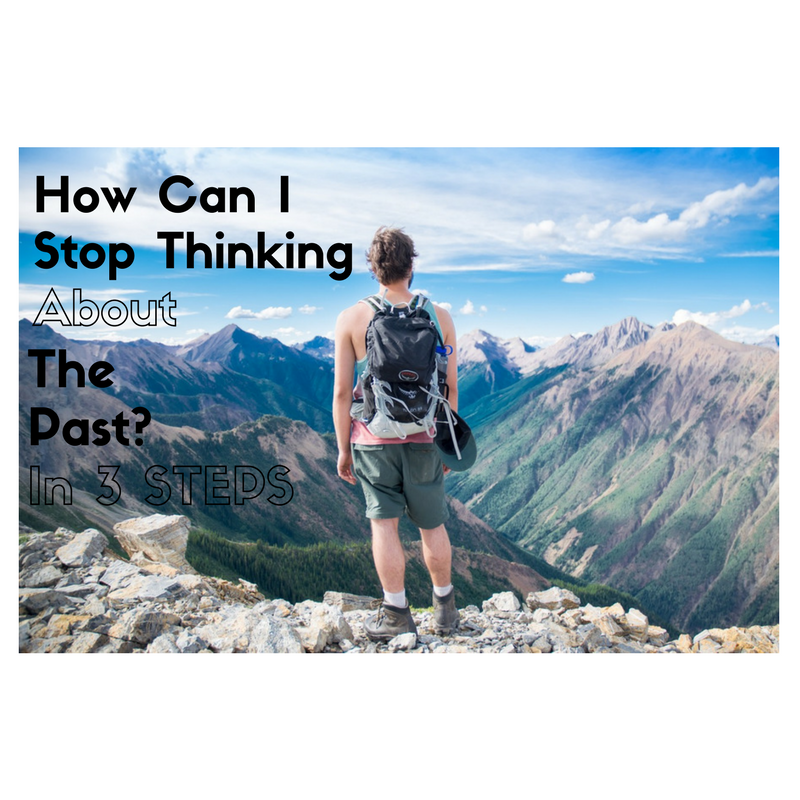 how-can-i-stop-thinking-about-the-past-thrive-counseling